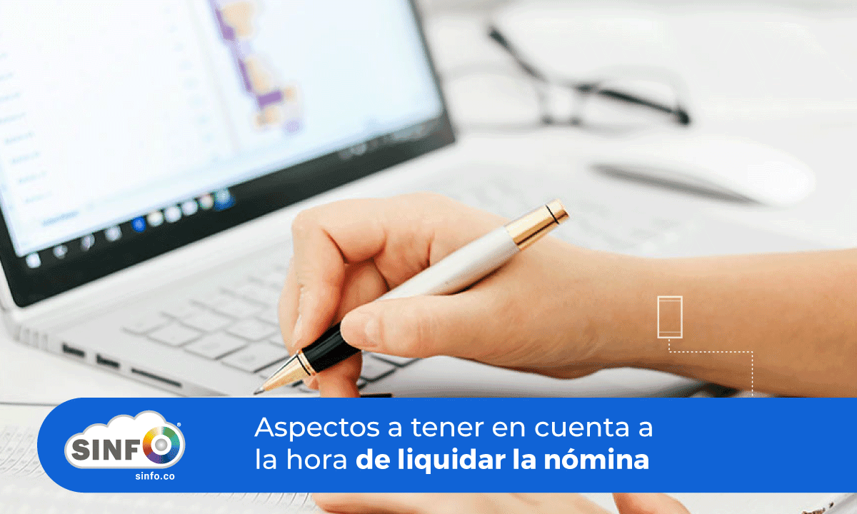 En este momento estás viendo Aspectos a tener en cuenta para liquidar la nómina