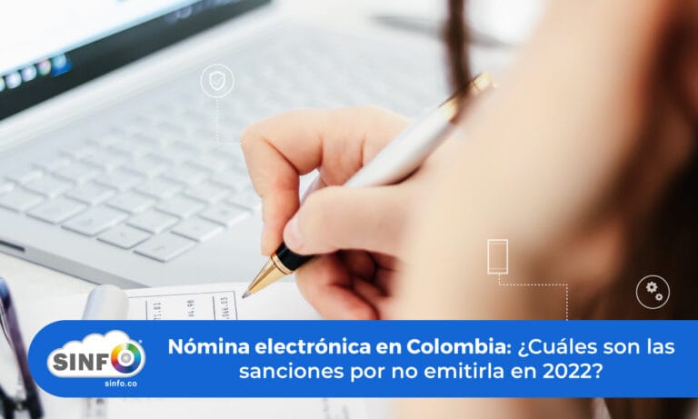 Lee más sobre el artículo Nómina electrónica en Colombia: ¿Sanciones por no emitirla en 2022?
